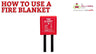 Applications and Advantages of Fire Blankets